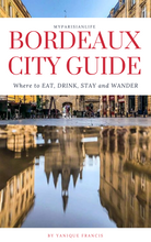Load image into Gallery viewer, BORDEAUX (TRAVEL FROM PARIS #1) CITY GUIDE